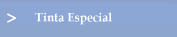 Tinta Especial