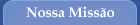 Nossa Miss�o
